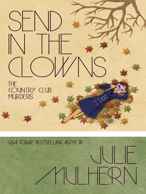 Title details for Send in the Clowns by Julie Mulhern - Available